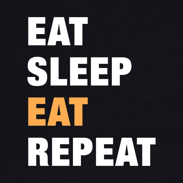 Eat, Sleep, Eat, Repeat Funny Cute Gift by koalastudio